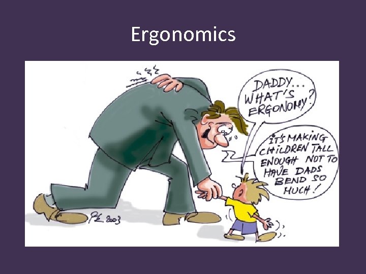 Ergonomics 