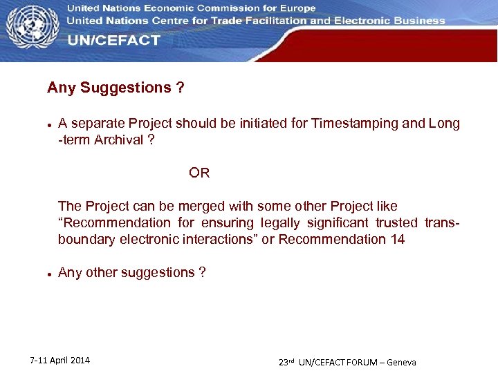 UN Economic Commission for Europe Any Suggestions ? A separate Project should be initiated