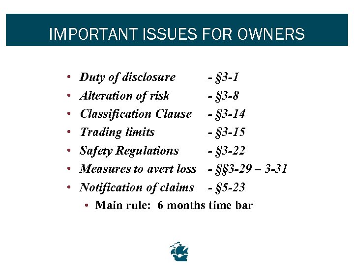 IMPORTANT ISSUES FOR OWNERS • • Duty of disclosure - § 3 -1 Alteration