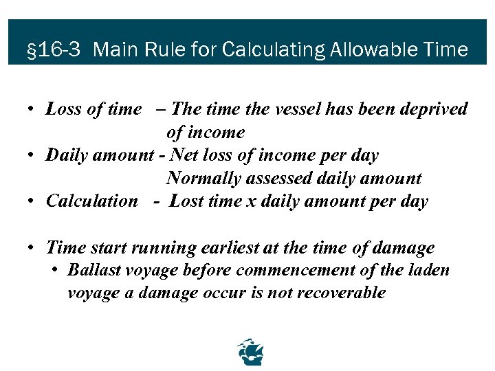 § 16 -3 Main Rule for Calculating Allowable Time • Loss of time –