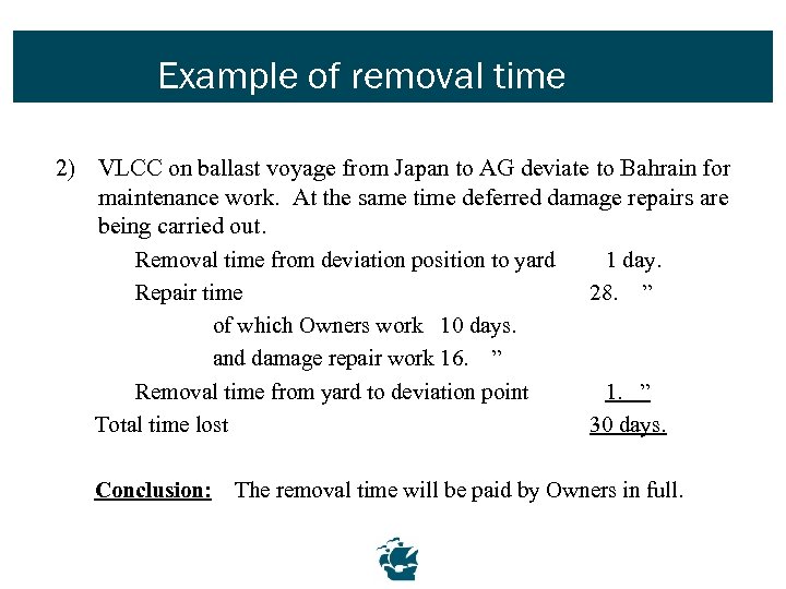 Example of removal time 2) VLCC on ballast voyage from Japan to AG deviate