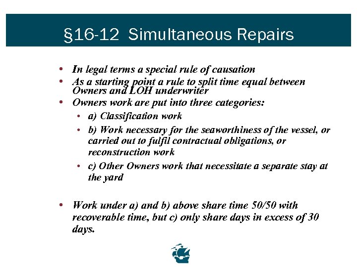 § 16 -12 Simultaneous Repairs • In legal terms a special rule of causation