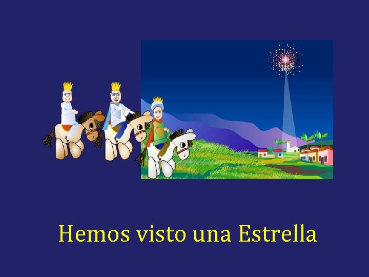 Hemos visto una Estrella 