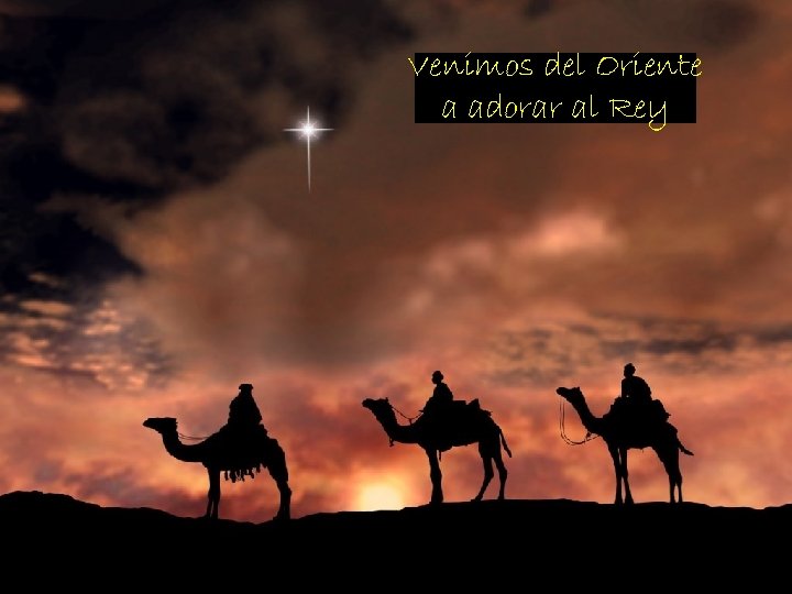 Venimos del Oriente a adorar al Rey * En el relato, descubrimos también las