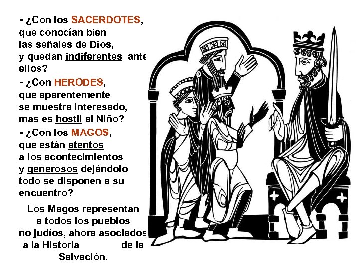 - ¿Con los SACERDOTES, que conocían bien las señales de Dios, y quedan indiferentes