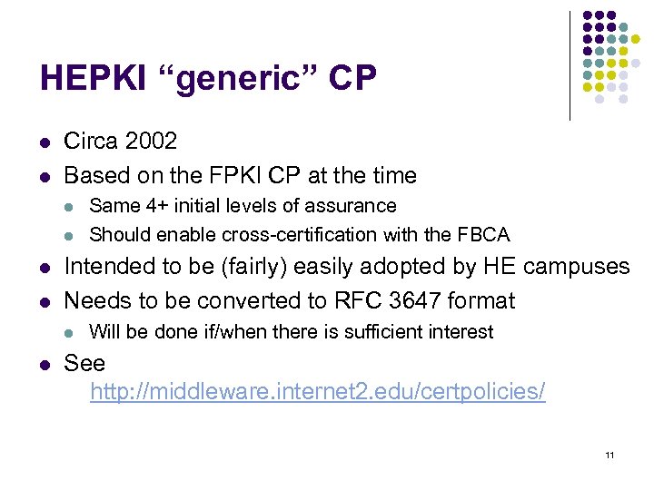 HEPKI “generic” CP l l Circa 2002 Based on the FPKI CP at the
