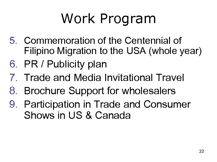 Work Program 5. Commemoration of the Centennial of Filipino Migration to the USA (whole