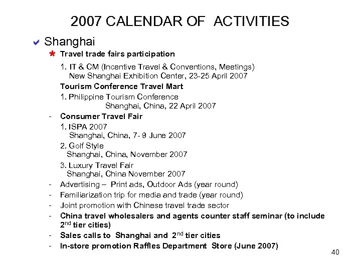 2007 CALENDAR OF ACTIVITIES a Shanghai Ù Travel trade fairs participation - - 1.
