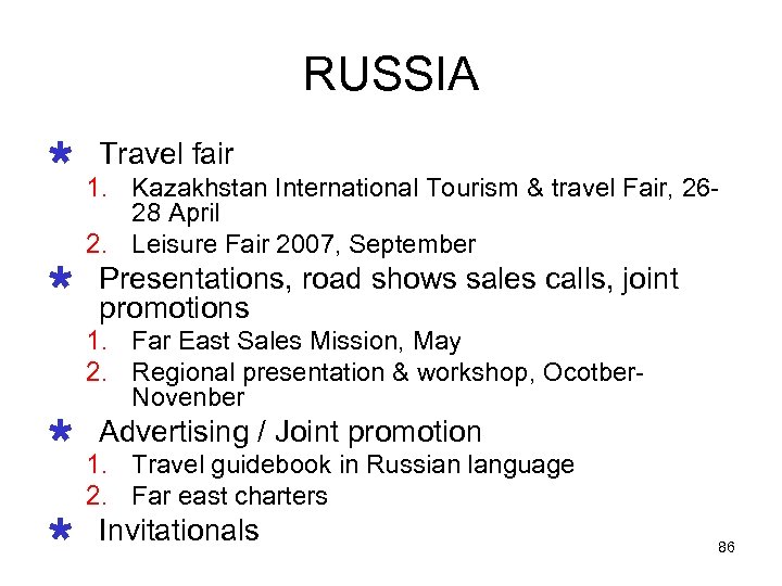 RUSSIA Ù Travel fair 1. Kazakhstan International Tourism & travel Fair, 2628 April 2.