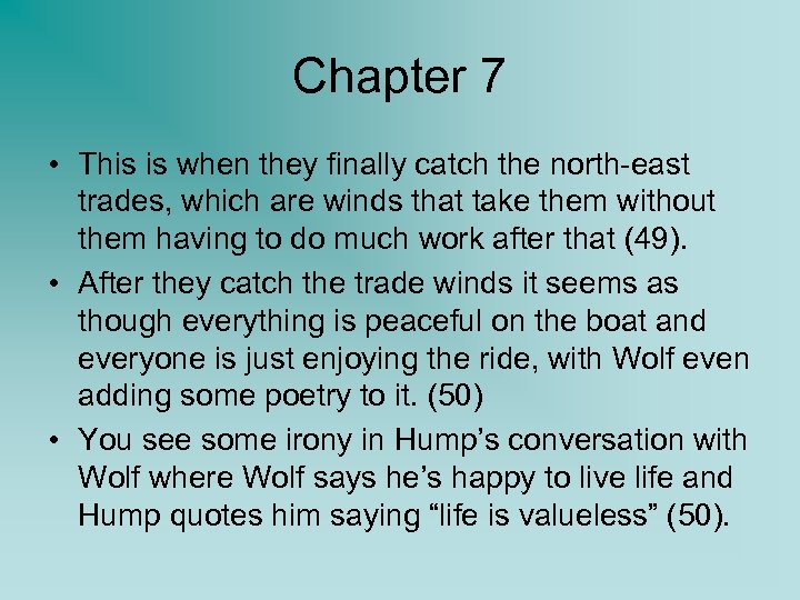 Chapter 7 • This is when they finally catch the north-east trades, which are