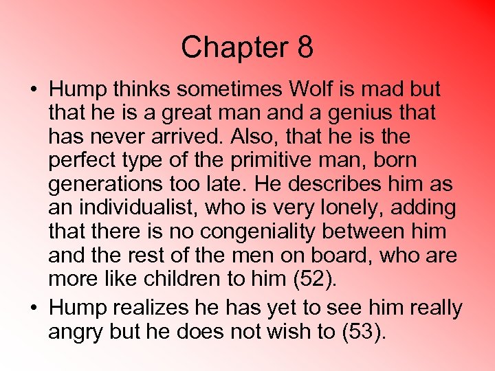 Chapter 8 • Hump thinks sometimes Wolf is mad but that he is a