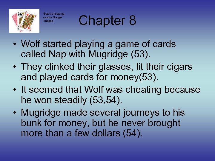 Stack of playing cards- Google Images Chapter 8 • Wolf started playing a game