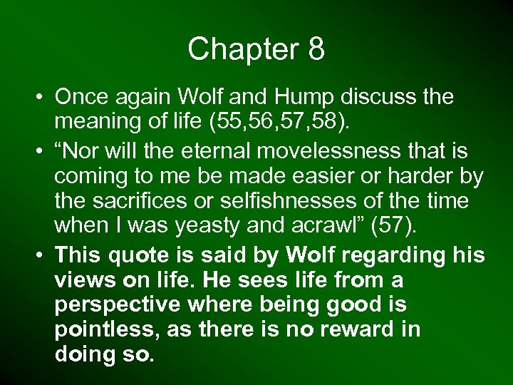 Chapter 8 • Once again Wolf and Hump discuss the meaning of life (55,