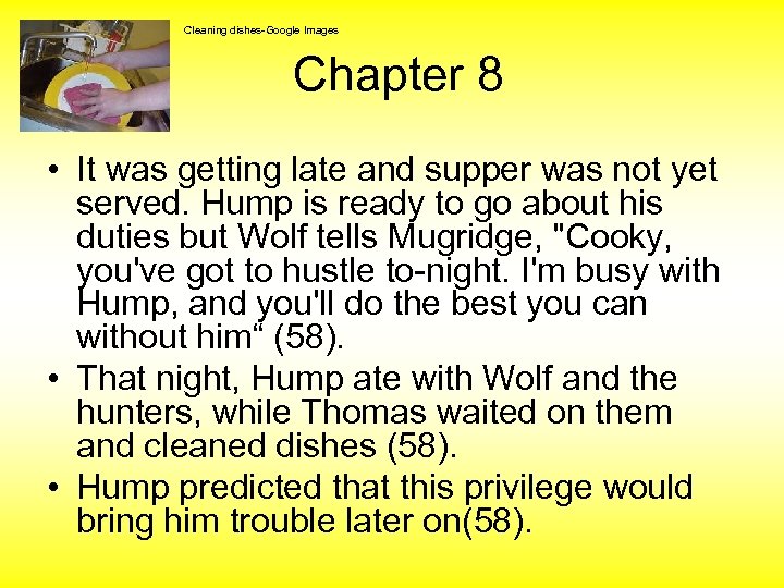 Cleaning dishes-Google Images Chapter 8 • It was getting late and supper was not