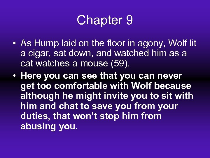 Chapter 9 • As Hump laid on the floor in agony, Wolf lit a