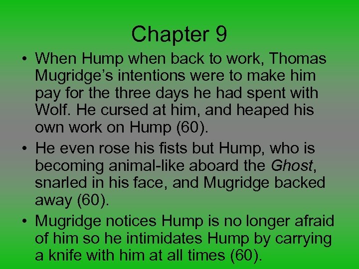 Chapter 9 • When Hump when back to work, Thomas Mugridge’s intentions were to