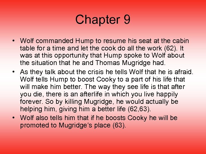 Chapter 9 • Wolf commanded Hump to resume his seat at the cabin table