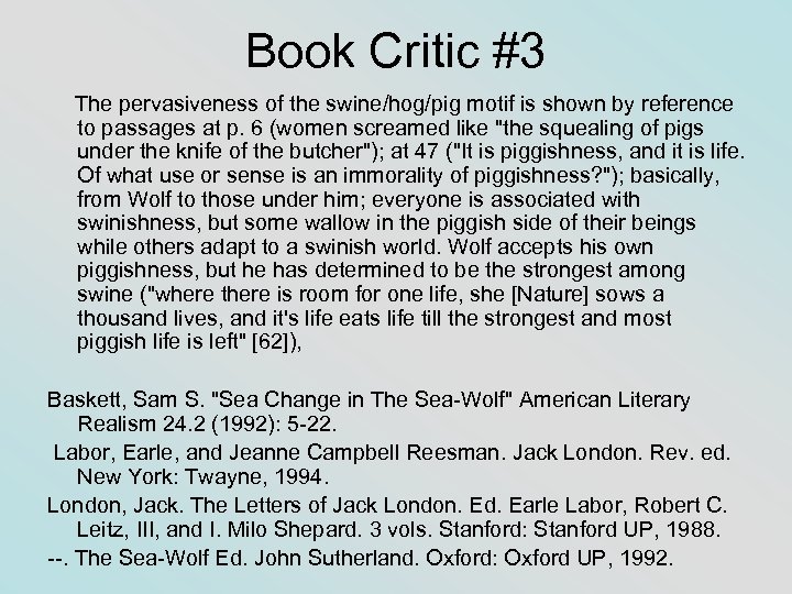 Book Critic #3 The pervasiveness of the swine/hog/pig motif is shown by reference to