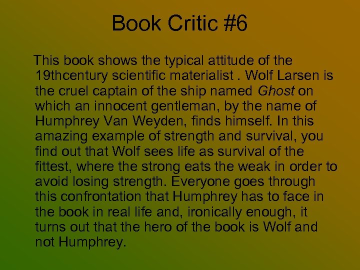 Book Critic #6 This book shows the typical attitude of the 19 thcentury scientific