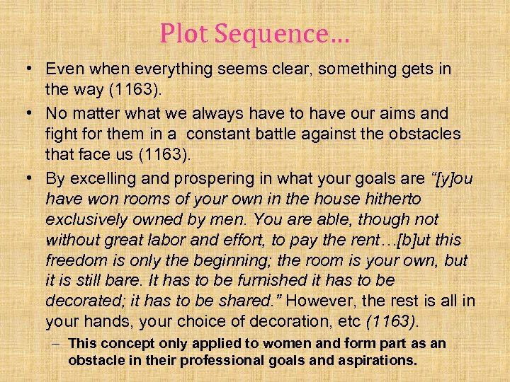 Plot Sequence… • Even when everything seems clear, something gets in the way (1163).