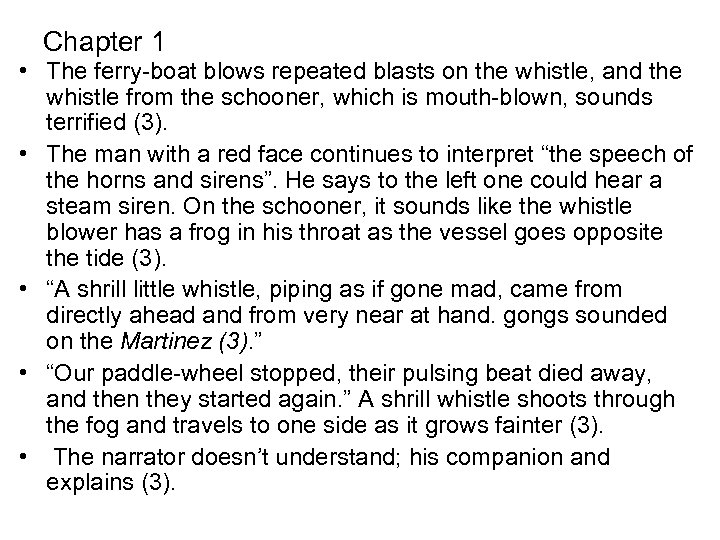 Chapter 1 • The ferry-boat blows repeated blasts on the whistle, and the whistle