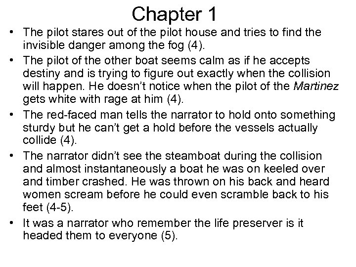 Chapter 1 • The pilot stares out of the pilot house and tries to