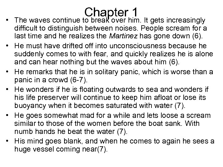  • • • Chapter 1 The waves continue to break over him. It