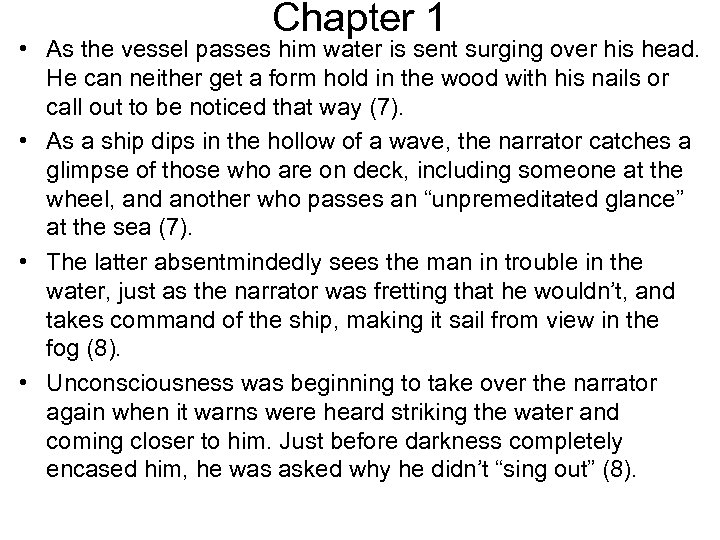 Chapter 1 • As the vessel passes him water is sent surging over his