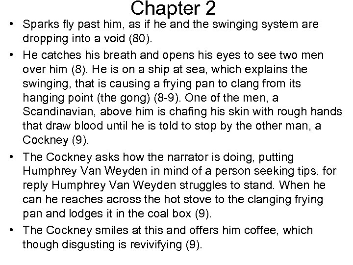 Chapter 2 • Sparks fly past him, as if he and the swinging system