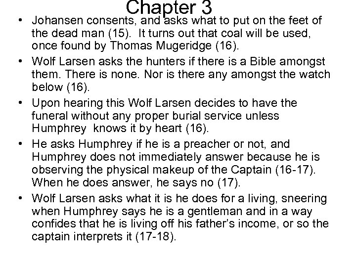 Chapter 3 • Johansen consents, and asks what to put on the feet of