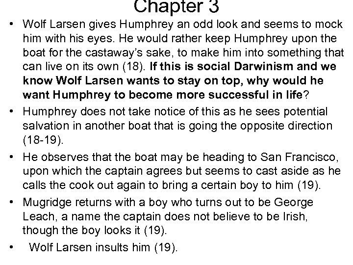 Chapter 3 • Wolf Larsen gives Humphrey an odd look and seems to mock