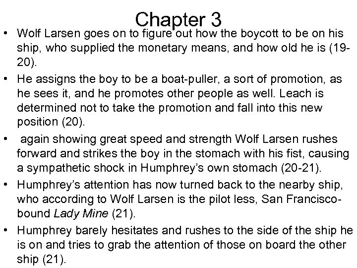 Chapter 3 • Wolf Larsen goes on to figure out how the boycott to