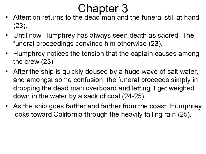 Chapter 3 • Attention returns to the dead man and the funeral still at