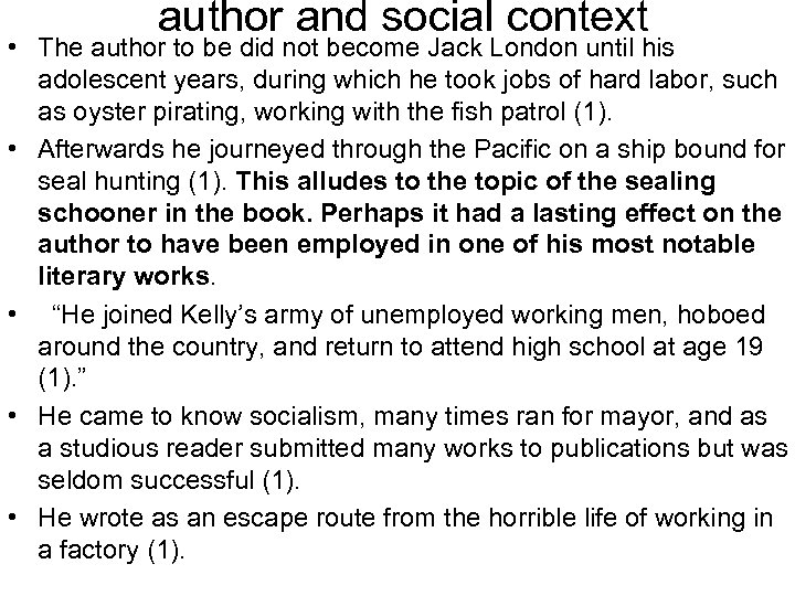  author and social context • The author to be did not become Jack