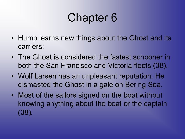 Chapter 6 • Hump learns new things about the Ghost and its carriers: •