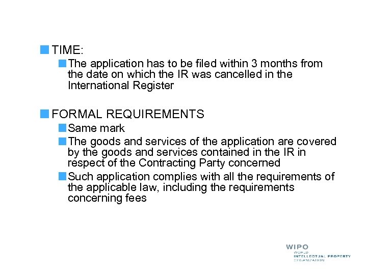 TIME: The application has to be filed within 3 months from the date on