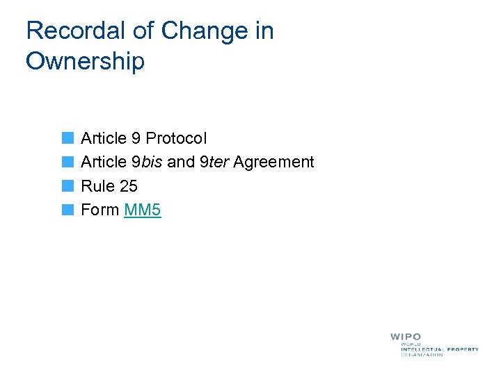 Recordal of Change in Ownership Article 9 Protocol Article 9 bis and 9 ter