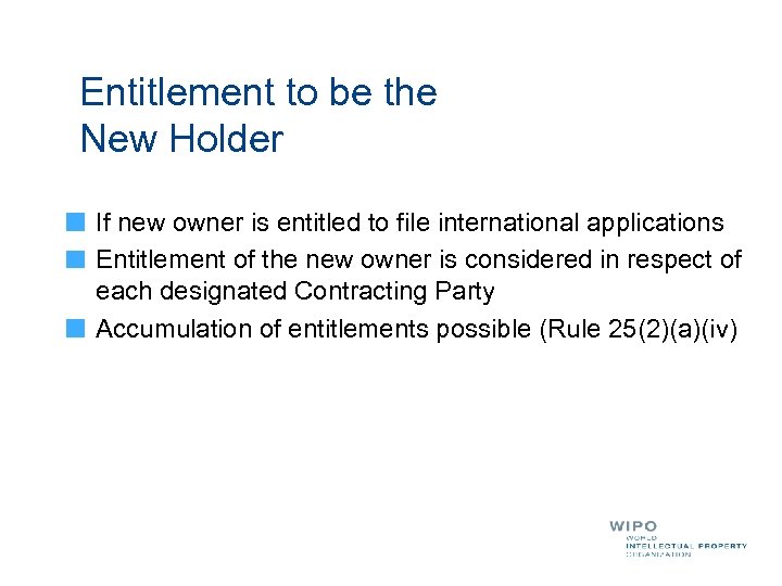 Entitlement to be the New Holder If new owner is entitled to file international