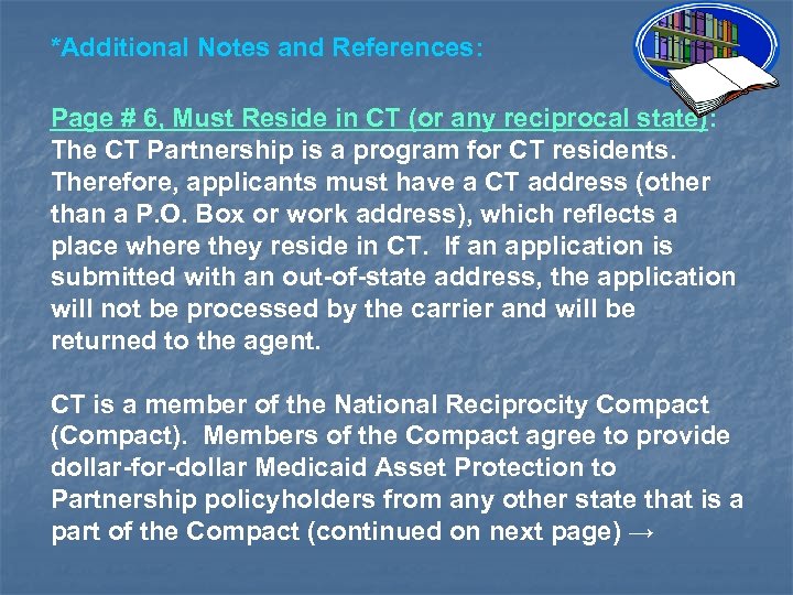 *Additional Notes and References: Page # 6, Must Reside in CT (or any reciprocal