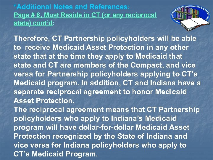 *Additional Notes and References: Page # 6, Must Reside in CT (or any reciprocal