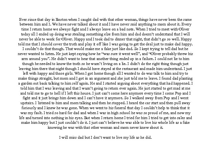 Ever since that day in Boston when I caught dad with that other woman,