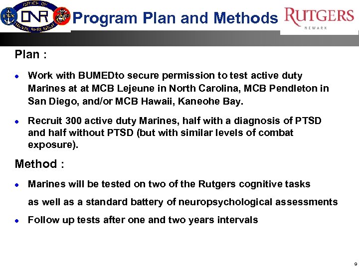 Program Plan and Methods Plan : l l Work with BUMEDto secure permission to