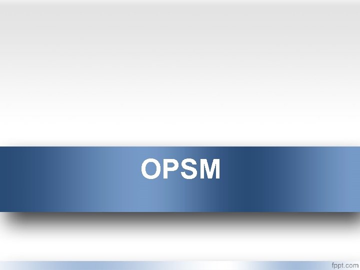 OPSM 