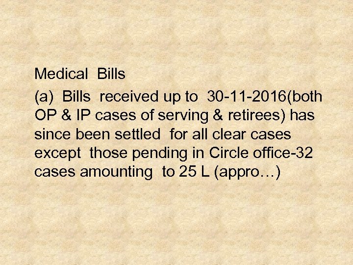  Medical Bills (a) Bills received up to 30 -11 -2016(both OP & IP