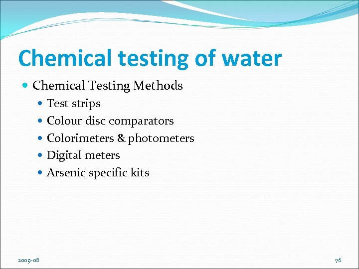 Chemical testing of water Chemical Testing Methods Test strips Colour disc comparators Colorimeters &