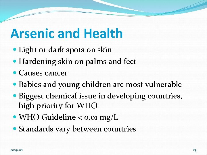 Arsenic and Health Light or dark spots on skin Hardening skin on palms and