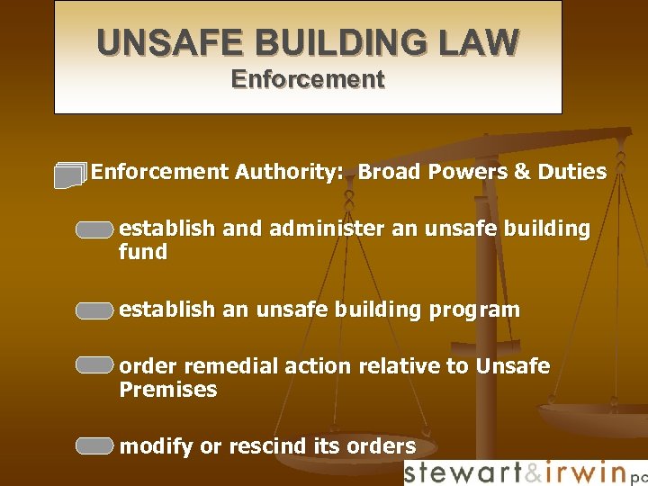 UNSAFE BUILDING LAW Enforcement n Enforcement Authority: Broad Powers & Duties n n establish