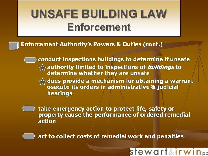 UNSAFE BUILDING LAW Enforcement Authority’s Powers & Duties (cont. ) n n n conduct