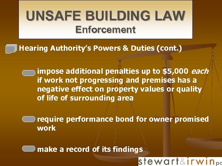 UNSAFE BUILDING LAW Enforcement Hearing Authority’s Powers & Duties (cont. ) n n n