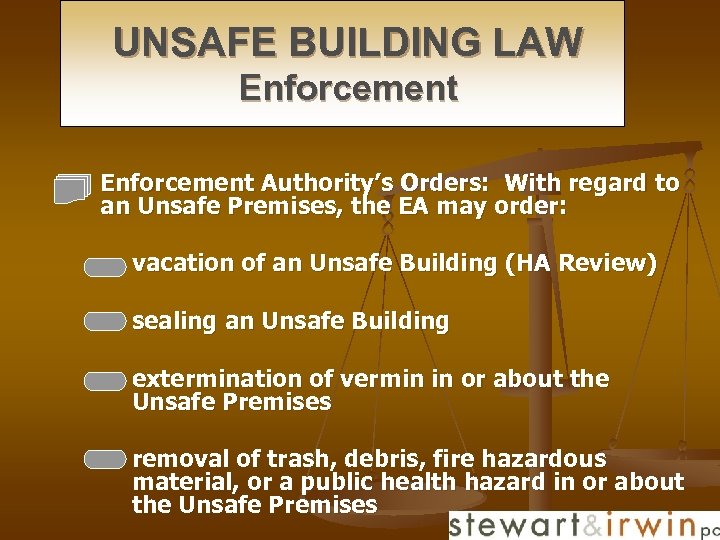 UNSAFE BUILDING LAW Enforcement n Enforcement Authority’s Orders: With regard to an Unsafe Premises,